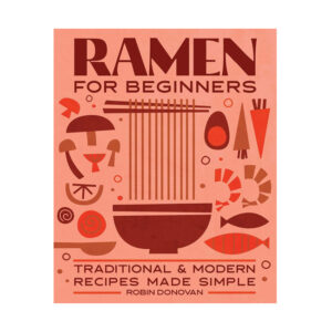 Book: Ramen for Beginners - Recipes Made Simple
